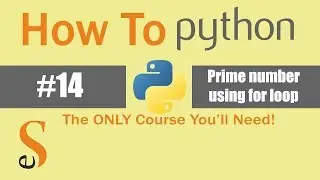 #14 | PRIME NUMBER PROGRAM | PYTHON| INPUT () | INT ()
