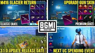 😍M416 GLACIER RETURN IN CLASSIC CRATE || BGMI 3.1.0 UPDATE RELEASE DATE IS HERE