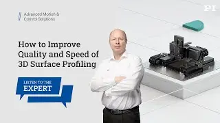 Expert Interview:  How to Improve Speed and Precision of 3D Surface Profiling