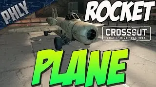 AIRCRAFT IN CROSSOUT? ROCKET PLANE! (Crossout Gameplay)