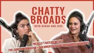 Michelle’s Bach Recap: Ep 3 (The Jamie Confrontation + Our Immersive Bachelor Horror Experience!)