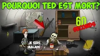 POURQUOI TED EST MORT ? | 60 Seconds!