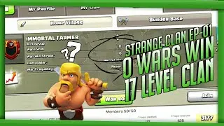 Level 17 Clan in Clash of Clans with 0 war win 😱| 664 Wars lose | Strange Clans #1 | Clashing Space