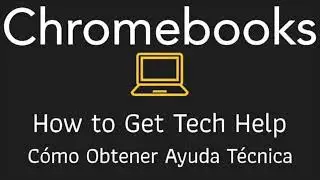 Chromebooks: How to Get Tech Help
