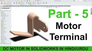 DC Motor In SolidWorks Tutorial  In Hindi/Urdu | Part-5 | Motor Terminal