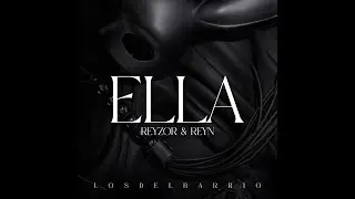 Reyzor & Reyn - Ella ( video liric ) prod Ryvaz