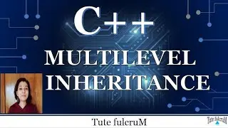 Topic 22 : C++ Multilevel Inheritance|cpp multilevel inheritance|cpp tutorial|cpp codes