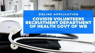 Online application for corona volunteer | Covid 19 | Department of Health | Govt Of WB 2020