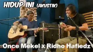 Hidup Ini - Once Mekel feat. Ridho Hafiedz (Akustik)