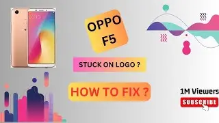 OPPO F5 Hang On Logo Solution | Oppo F5 Stuck On Logo 100% Solution