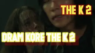 drama korea The K2 part 1_alur cerita The k2