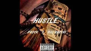 D Rock ft. BIG ROZ$KI - Hustle