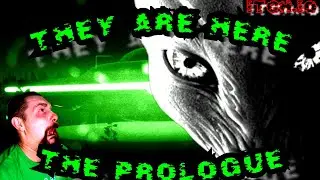 First Encounters From -They Are Here Prologue
