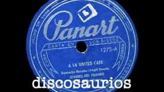 Rolando Laserie y Conj.Jóvenes del Cuadro - A la United Café (guaracha mambo) A.Duarte/1950