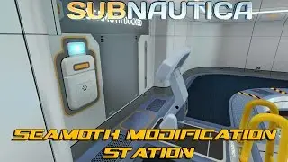 Seamoth Modification Station! : Subnautica (EP7)