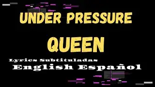 Under Pressure Queen lyrics subtitulados