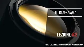 Il diaframma, cos'è e come utilizzarlo - Impariamo la fotografia