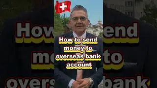 How to send money to overseas bank account #swissbankacount #swissbank #news