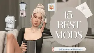 15 Best Mods for Realistic & Aesthetic Gameplay | The Sims 4
