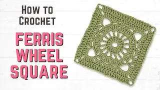 How to Crochet a FERRIS WHEEL Granny Square