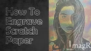 How To Engrave SCRATCH PAPER - Laser Engraving