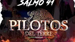 Salmo 91 - Pilotos Del Terre