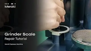 Meraki Espresso Machine – Grinder Scale Repair Tutorial