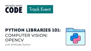 Python Libraries 101: Computer Vision: OpenCV