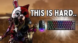 I was Forced to Play Mouse & Keyboard.....