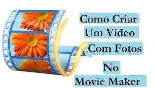 Como Criar Um Vídeo Com Fotos No Movie Maker | Como Fazer um Slider no Movie Maker