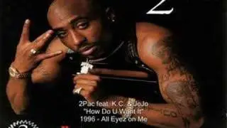 2Pac - How Do U Want It feat. K.C. & JoJo