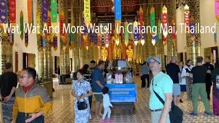 Wats Wats Wats And More Wats! Chiang Mai Thailand Temples