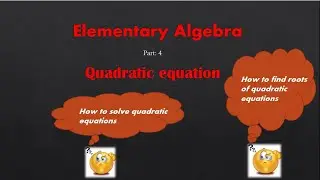 Elementary Algebra (Part 4)|| Quadratic Equation|| For 10 th class; ssc and group D exams