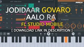 Jodidaar Govaro Aalo Ra | FL Studio Mobile | Download Link | Free FLM | Ank4 Beats