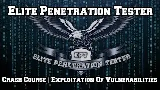 EPT Crash Course | Exploitation of Vulnerabilities (Arabic)