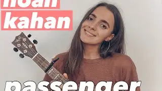 NOAH KAHAN - PASSENGER | EASY UKULELE TUTORIAL