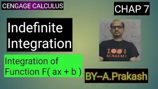 Class XII: Cengage Calculus &  R.D.Sharma;“Indefinite Integral” Integration of the function F(ax+ b)