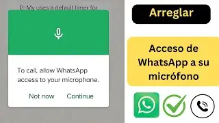 Cómo permitir el acceso de WhatsApp a su micrófono | Reparar permisos de micrófono