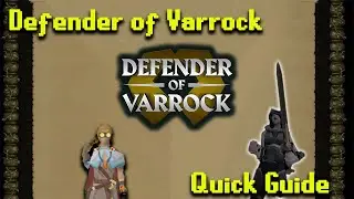 Defender of Varrock Quick Guide