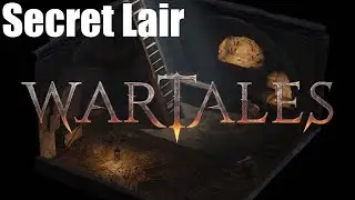 WARTALES Secret Lair and Underground Economy
