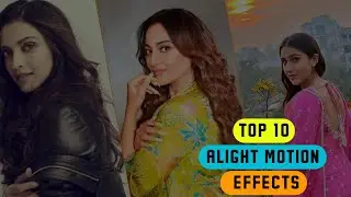 New 10 Alight Motion Effects | Alight Motion XML | XML File | Alight Motion Effects Project | XML