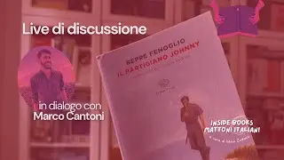 Live di discussione - Il partigiano Johnny di Beppe Fenoglio - Mattoni Italiani