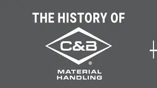 C & B Material Handling History - 2023