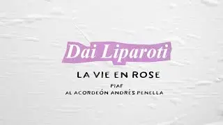 Dai Liparoti - La Vie En Rose (DESDE EL ENCIERRO)