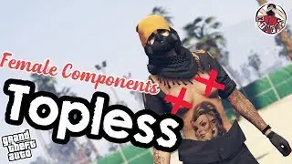 *CROOKED COP MERGE PATCHED* GTA5 | TOPLESS (NO BRA/NIPPLE GLITCH) Female Component Outfits