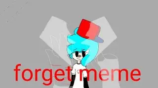 [everywhere at the end of time friday night funkin] forget meme {vent...}ft.boyfriend!pls kill me!