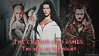 The crown and ashes►The rise of the night [The Hobbit fаnfiction trailer]