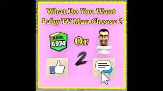 Brawl Stars Rank Up - Help Baby Tvman Choose Between Rank 6974 And Skibidi Toilet