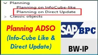 Planning ADSO properties in SAP BPC|The difference between Infocube like ADSO and Direct Update ADSO