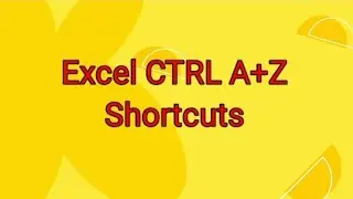 Excel CTRL+ A to Z / shortcut key's for Excel